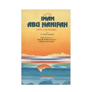 Imam Abu Hanifa Life And Works Allamah Shibli Nu Man Sirat I Nu Man Idara English