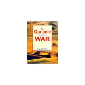 The Quranic Concept Of War Brigadier S K Malik Adam English