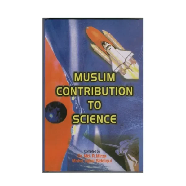 Muslim Contribution To Science Muhammad Iqbal Siddiqui Adam English