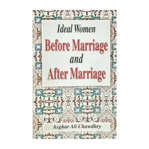 Ideal Women Befor Marriage And After Marriage Ali Asghar Choudhary Adam English