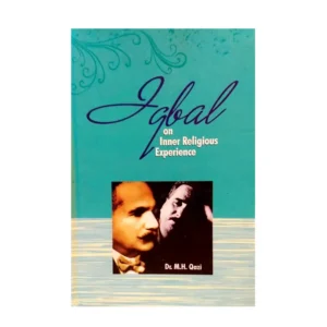 Iqbal On Inner Religious Experience Dr M H Qazi Adam Publishers English