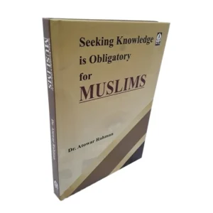 Seeking Knowledge Is Obligatory For Muslims Dr Atowar Rahman Adam Publishers English