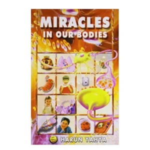Miracle In Our Bodies Harun Yahya Goodword English