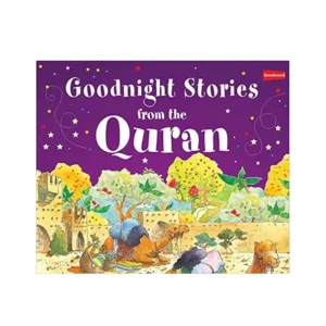 Goodnight Stories From The Quran Hb Saniyasnain Khan Goodword English