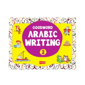 Goodword Arabic Writing Book 2 M Harun Rashid Goodword English