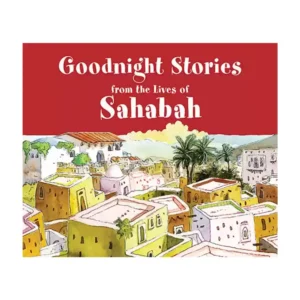 Goodnight Stories From The Lives Of The Sahabah
