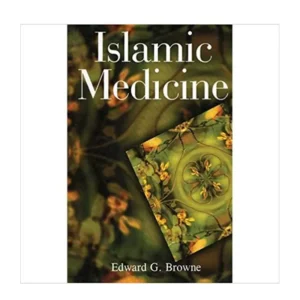 Islamic Medicine Edward G Browne Goodword English