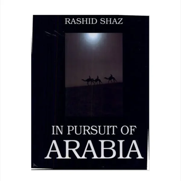 In Pursuit Of Arabia Rashid Shaz Milli New Delhi English