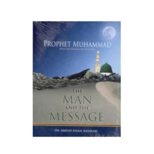 Prophet Muhammad The Man And The Message Dr Abroo Aman Andrabi Milli English