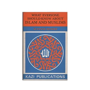 What Everyone Should Know About Islam And Muslims Suzanne Haneef Idara English