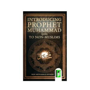 Introducing Prophet Muhammad Pbh To Non Muslims Prof Muhammad Shamim Islamic Book Service English