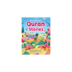Five Minute Quran Stories Saniyasnain Khan Hardbound Board Books Goodword English