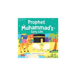 Prophet Muhammad S Early Life Hb Saniyasnain Khan Goodword English
