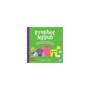 Prophet Ayyub Board Book Saniyasnain Khan Goodword English