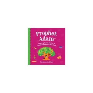 Prophet Adam Board Book Saniyasnain Khan Goodword English