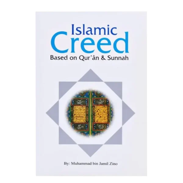 Islamic Creed Based On Qur An And Sunnah Muhammad Bin Jamil Zino Darussalam English