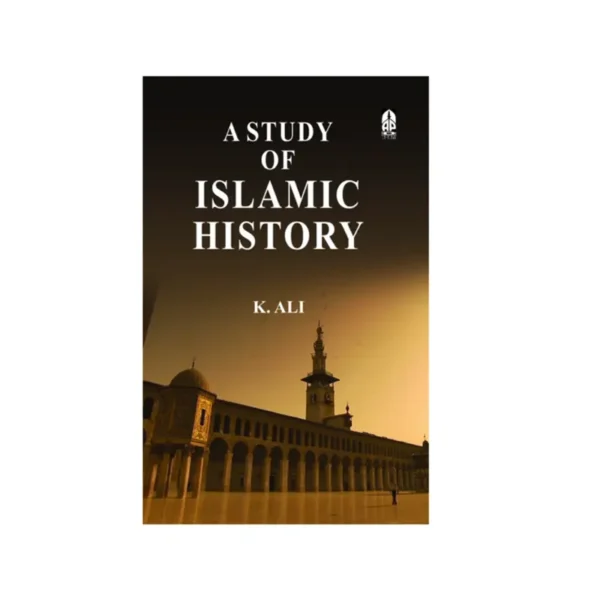 A Study Of Islamic History K Ali Adam English
