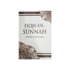 Fiqh Us Sunnah Sheikh Syed Sabiq Adam Publishers English